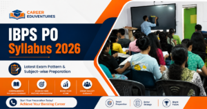 IBPS PO Syllabus 2026: Latest Exam Pattern and Subject-wise Preparation